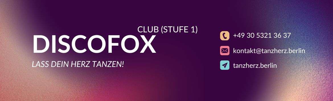 Header_Discofox_Club_Stufe1 Discofoxtanzkurse in Berlin